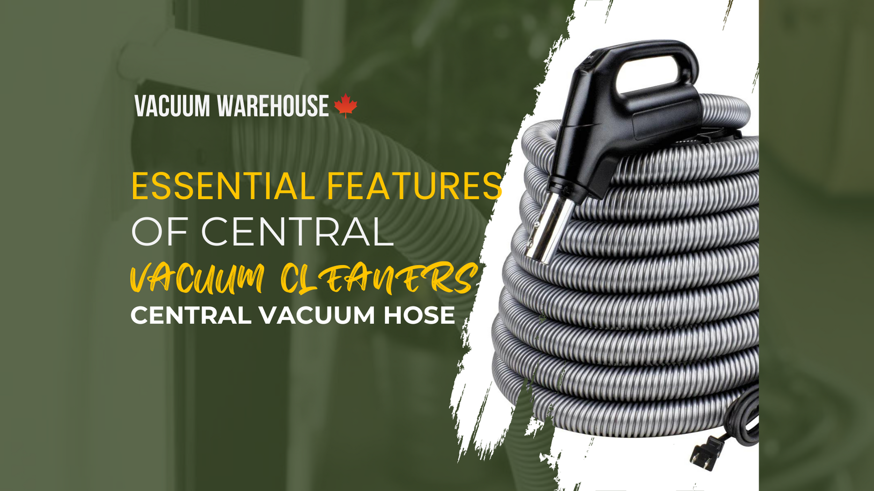Essential Features of Central Vacuum Cleaners: Central Vacuum Hose