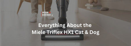 Everything About the Miele Triflex HX1 Cat & Dog: Features, Configurations & Performance