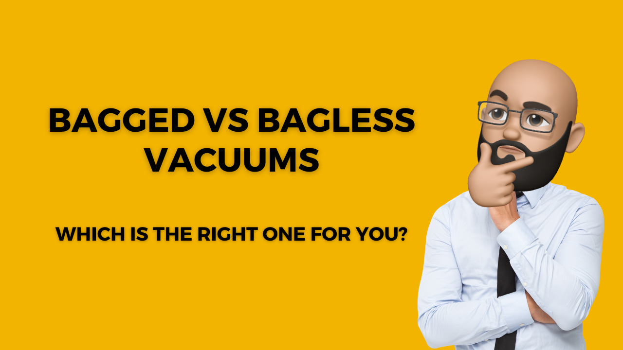 The Great Vacuum Debate: Bagged vs. Bagless – What You Need to Know